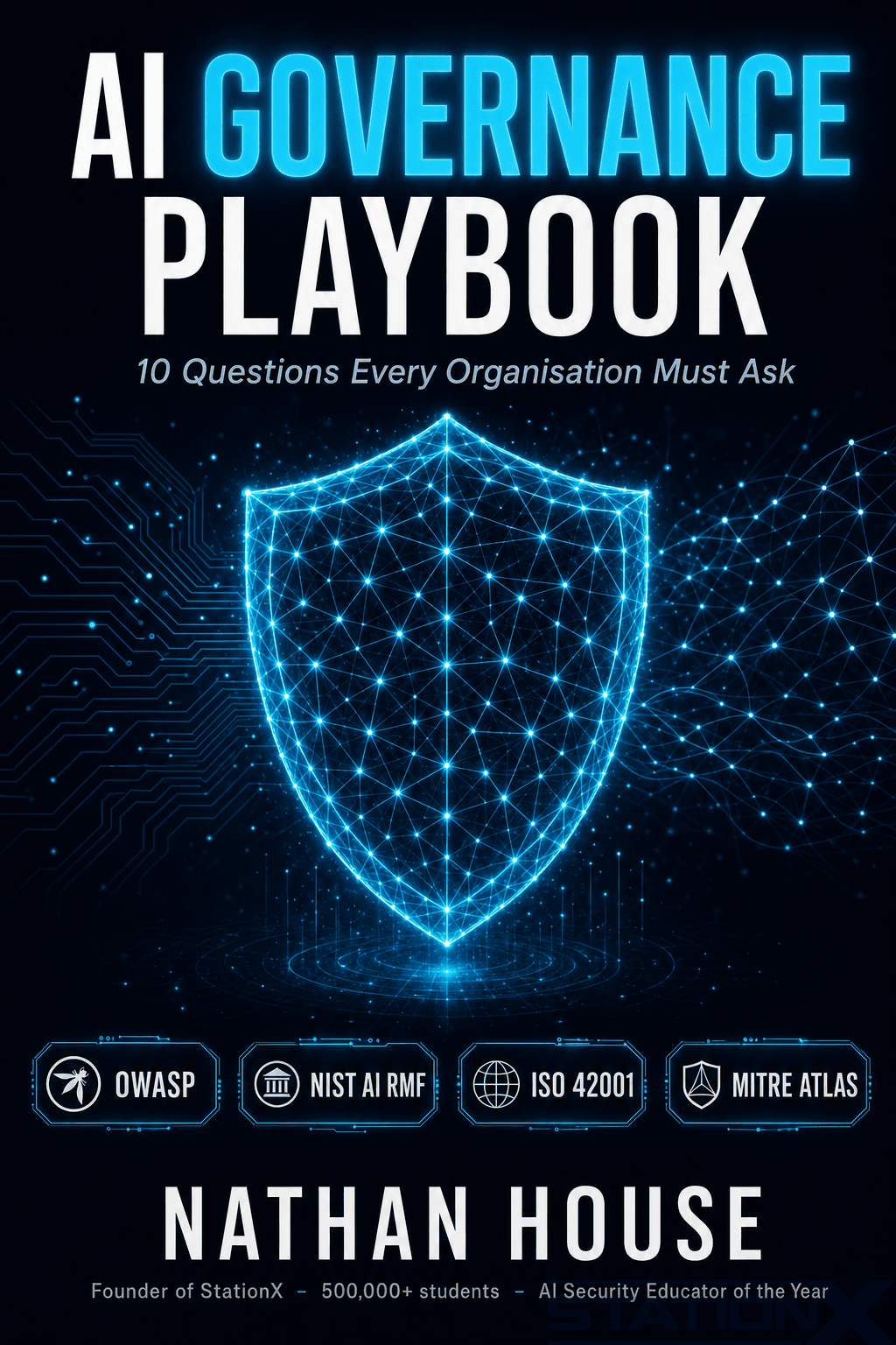 AI Governance Playbook — 10 Questions Every Organisation Must Ask, by Nathan House