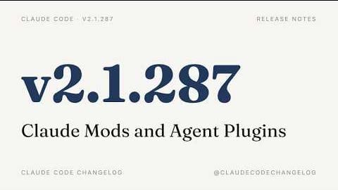 YouTube thumbnail: Claude Code v2.1.287: Claude Mods and Agent Plugins