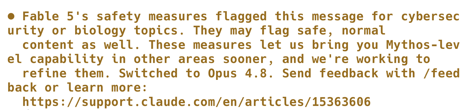 The real Claude Fable 5 switch notice: 'safety measures flagged this message for cybersecurity or biology topics... They may flag safe, normal content as well... Switched to Opus 4.8'