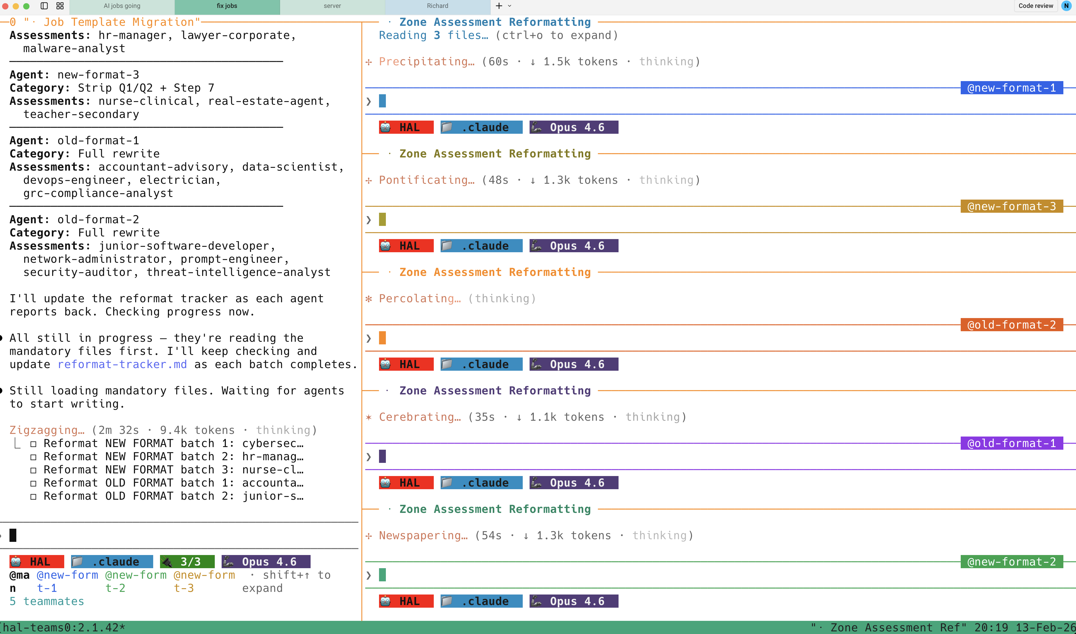 HAL orchestrating multiple Claude instances in parallel — left pane shows job template migration with new-format and old-format agents, right pane shows zone assessment reformatting across multiple Opus instances running concurrently. Real screenshot of HAL in action.