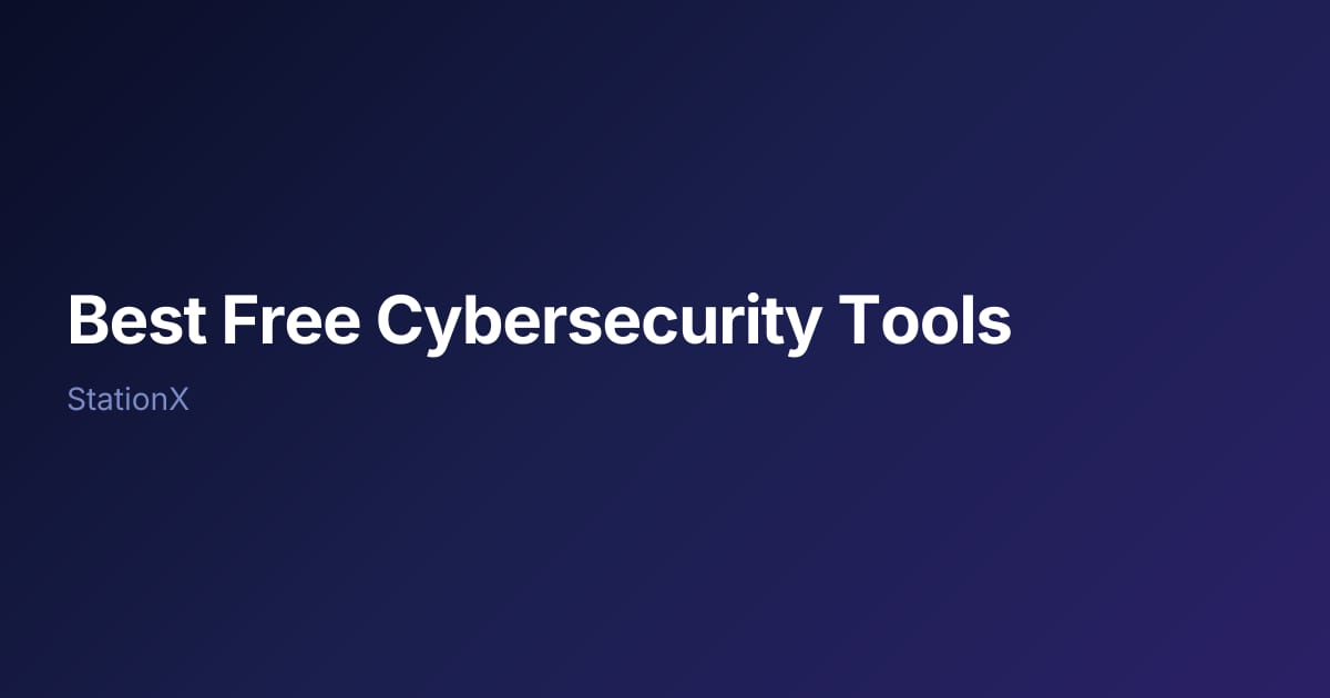 Best Free Cybersecurity Tools