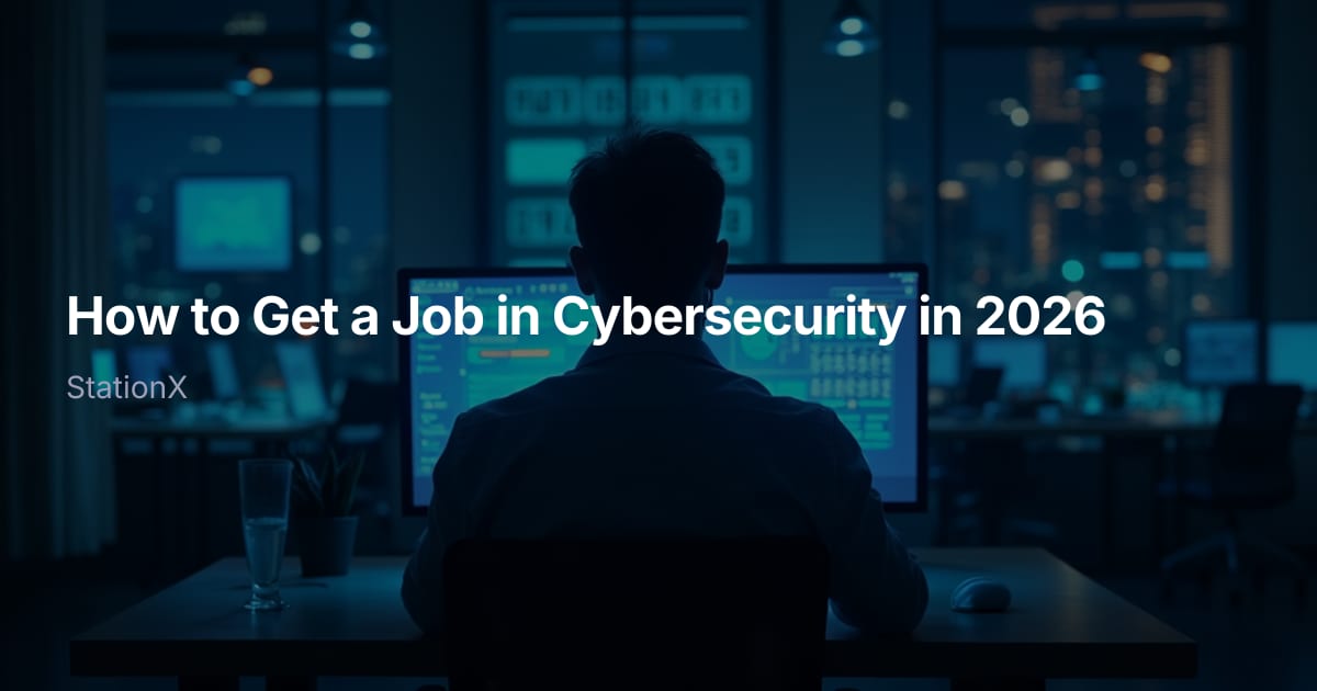 How to Get a Job in Cybersecurity in 2026
