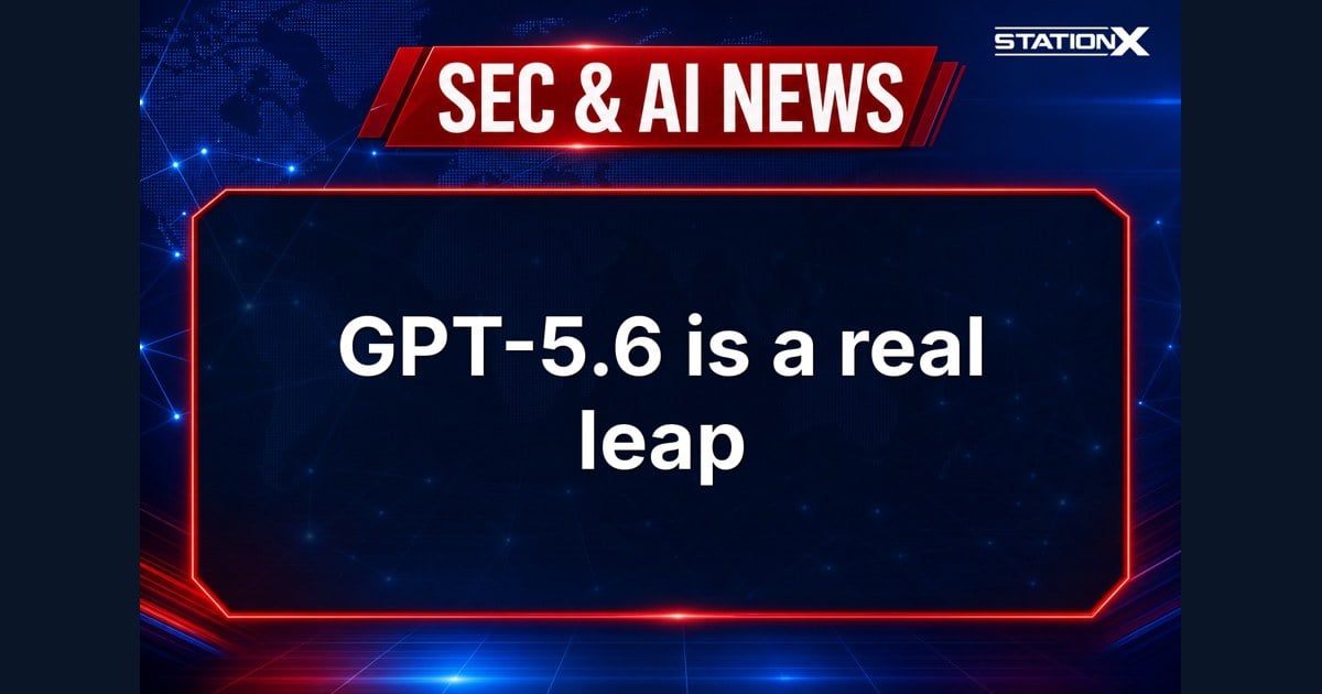 Sec & AI News — GPT-5.6 is a real leap (10 July 2026)