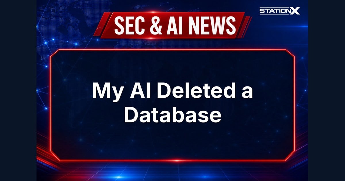 Sec & AI News — My AI Deleted a Database (1 August 2026)
