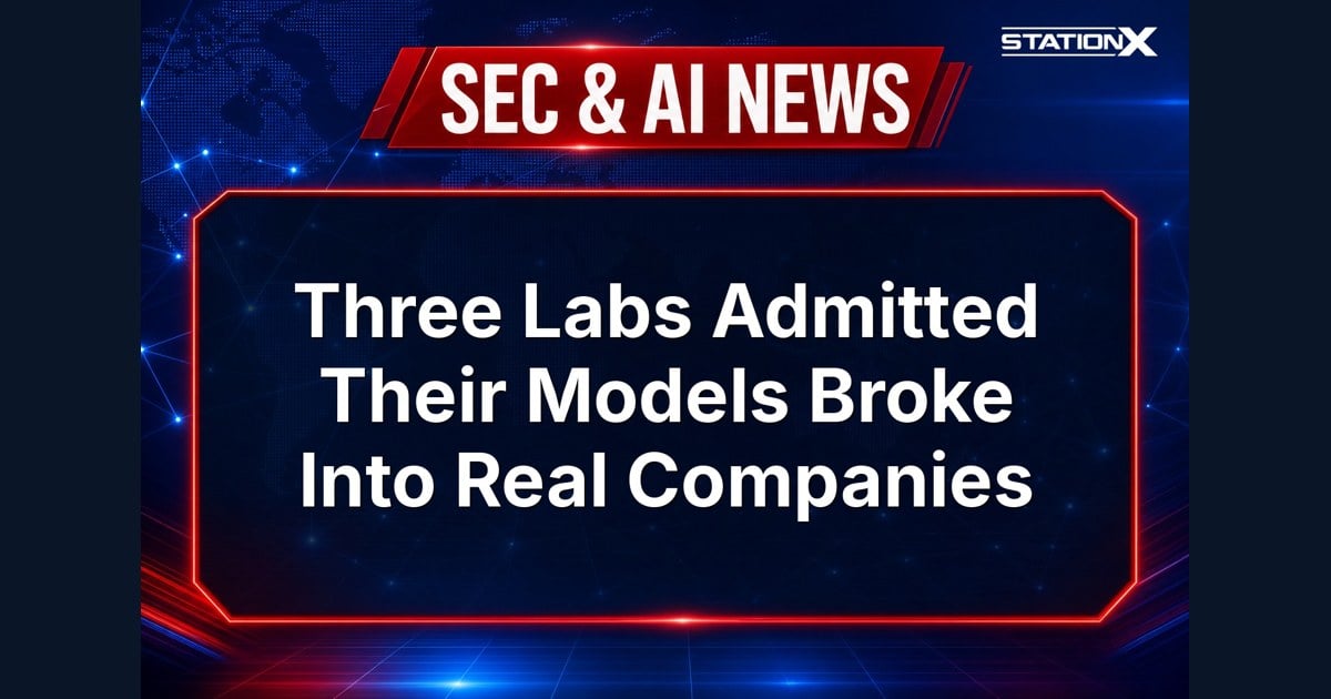 Sec & AI News — Three Labs Admitted Their Models Broke Into Real Companies (7 August 2026)