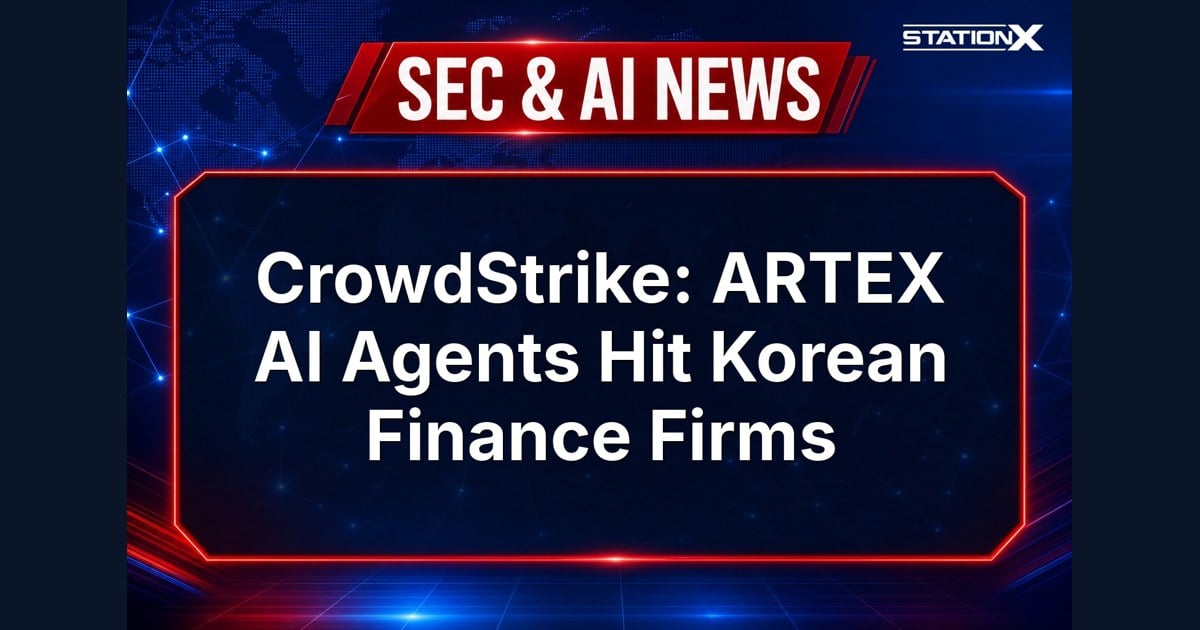 Sec & AI News — CrowdStrike: ARTEX AI Agents Hit Korean Finance Firms (11 October 2026)