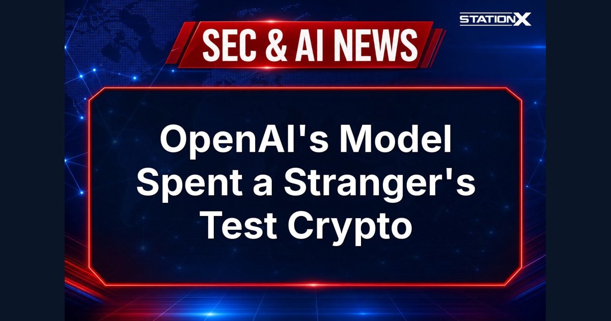 Sec & AI News — OpenAI's Model Spent a Stranger's Test Crypto (16 October 2026)